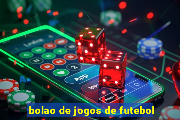 bolao de jogos de futebol